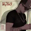 Myth7 - Sai pra Lá! - Single